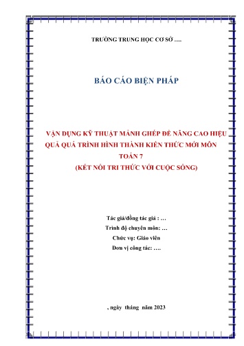 Báo cáo Biện pháp Vận dụng kỹ thuật mảnh ghép để nâng cao hiệu quả quá trình hình thành kiến thức mới môn Toán 7 (Kết nối tri thức với cuộc sống)