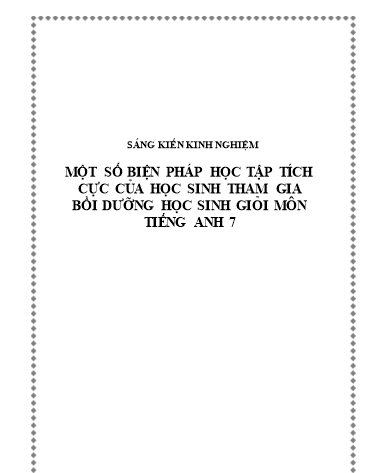 Sáng kiến kinh nghiệm Một số biện pháp học tập tích cực của học sinh tham gia bồi dưỡng học sinh giỏi môn Tiếng Anh 7